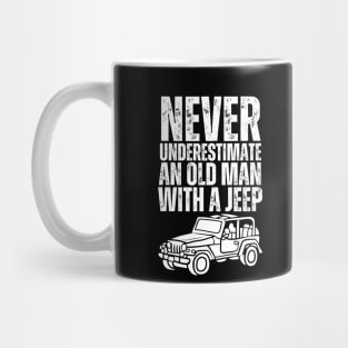 Never underestimate an old man with a jeep Mug